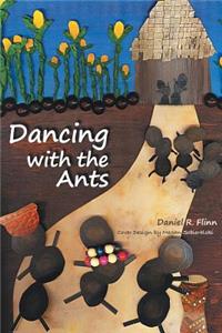 Dancing with the Ants
