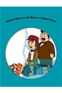 Sherlock Ohms and the Mystery of Magnet Manor