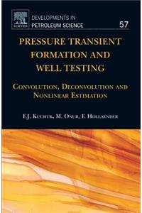 Pressure Transient Formation and Well Testing