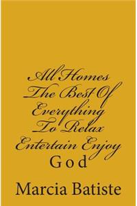 All Homes The Best Of Everything To Relax Entertain Enjoy