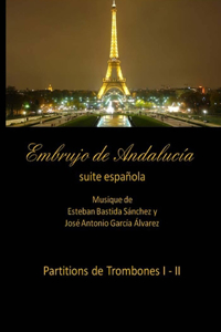 Embrujo de Andalucia - suite espanola - Partitions de trombones I - II