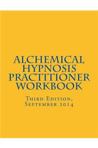 Alchemical Hypnosis Practitioner Workbook