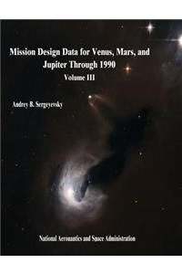 Mission Design Data for Venus, Mars, and Jupiter Through 1990