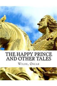 The Happy Prince and Other Tales