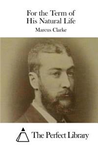 For the Term of His Natural Life