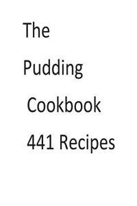 The Pudding Cookbook 441 Recipes