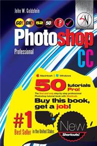 Photoshop CC Professional 52 (Macintosh/Windows): Buy This Book, Get a Job!