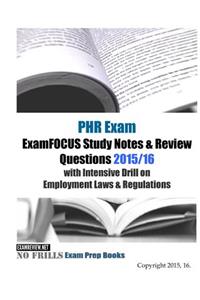PHR Exam ExamFOCUS Study Notes & Review Questions 2015/16