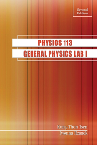 PHYSICS 113: GENERAL PHYSICS LAB I