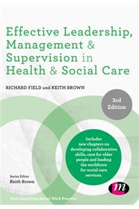 Effective Leadership, Management and Supervision in Health and Social Care