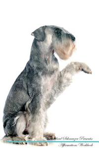 Standard Schnauzer Affirmations Workbook Standard Schnauzer Presents