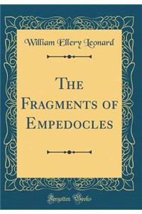 The Fragments of Empedocles (Classic Reprint)