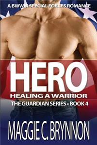 Hero: Healing a Warrior: A Bwwm Interracial Multicultural Romance