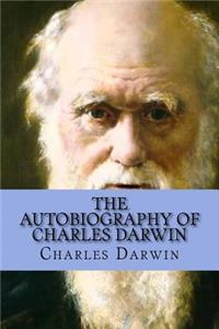 The Autobiography of Charles Darwin