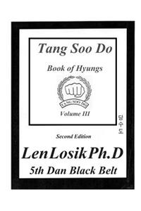 Tang Soo Do Book of Hyungs Volume III