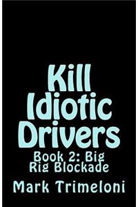 Kill Idiotic Drivers