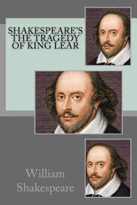 Shakespeare's the Tragedy of King Lear