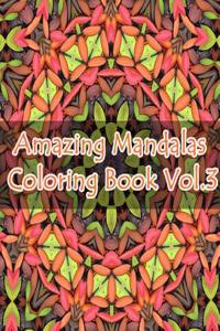 Mandalas Coloring Book for Beginners Vol.3: An Adult Coloring Book for Stress-Relief, Relaxation, Meditation and Creativity