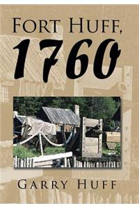 Fort Huff, 1760