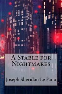 Stable for Nightmares Joseph Sheridan Le Fanu