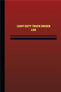 Light Duty Truck Driver Log (Logbook, Journal - 124 pages, 6 x 9 inches)