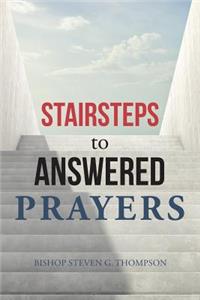 Stairsteps to Answered Prayers