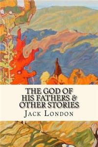 God of his Fathers & Other Stories