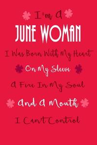 I'm a June Woman, I Was Born with My Heart on My Sleeve