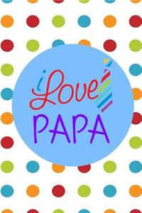 I Love Papa