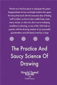 Practice And Saucy Science Of Drawing