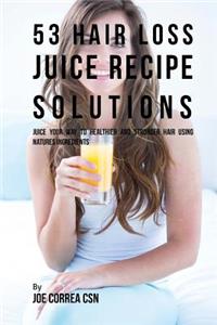 53 Hair Loss Juice Recipe Solutions