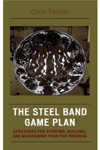 The Steel Band Game Plan