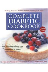 Complete Diabetic Cookbook: Healthy, Delicious Recipes the Whole Family Can Enjoy