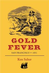 Gold Fever San Francisco / 1851
