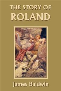 Story of Roland (Yesterday's Classics)