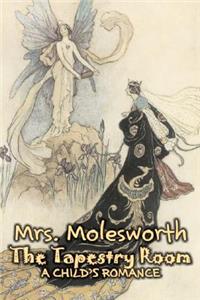 The Tapestry Room by Mrs. Molesworth, Fiction, Historical