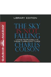 The Sky Is Not Falling (Library Edition)