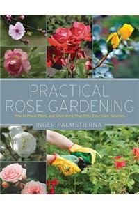 Practical Rose Gardening