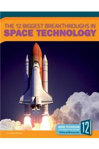 12 Biggest Breakthroughs in Space Technology
