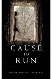 Cause to Run (An Avery Black Mystery-Book 2)