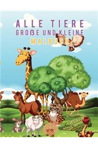 Alle Tiere Große und Kleine Malbuch