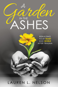 A Garden in the Ashes