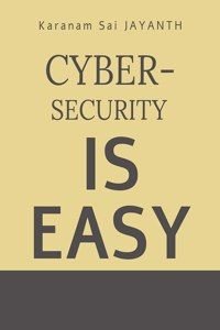 Cyber-Security is EASY