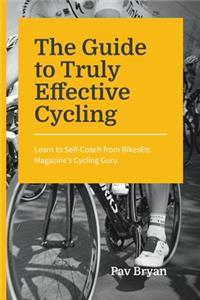 Guide to Truly Effective Cycling