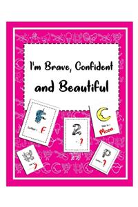 I'm Brave, Confident and beautiful