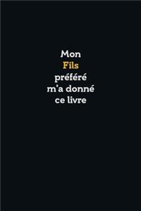 Mon Fils préféré m'a donné ce livre, Super carnet comme cadeau d'anniversaire