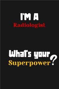 I'm a Radiologist... What's your Superpower