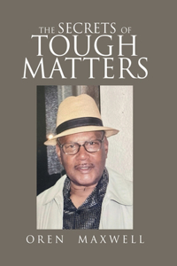 Secrets Of Tough Matters