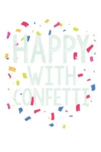 Happy With Confetti Notebook