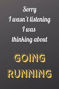 Sorry I wasn't listening I was thinking about going running